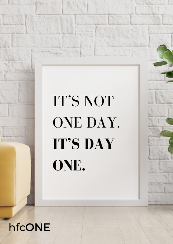 It's not one day...